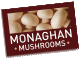 Monaghan Mushrooms